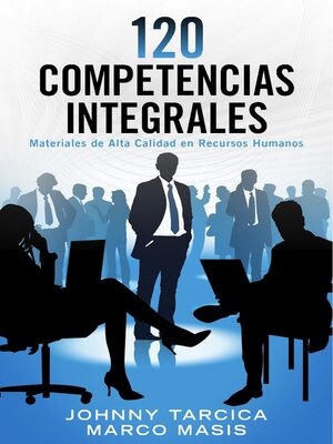 cover image of 120 Competencias Integrales: Materiales de Alta Calidad en Recursos Humanos